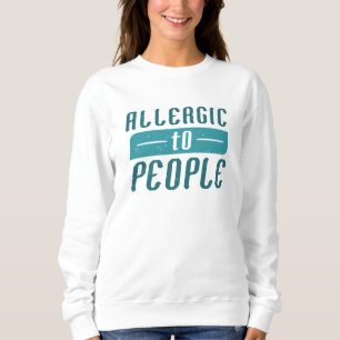 Sweatshirt Allergique aux personnes
