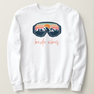 Sweatshirt ALLIE Mountain Vibes Ski Goggle Bachelorette Group