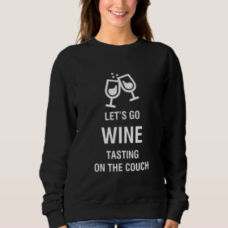 SWEATSHIRT ALLONS ÉCHANTILLON DE VIN SUR LE DIVAN