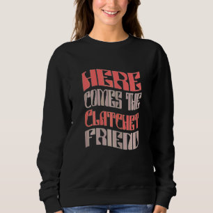 Sweatshirt Amie de femmes Clatchet Rétro Équipée Enterrement 
