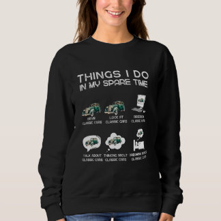 Sweatshirt Amoureux Des Voitures Classiques. Les choses que j