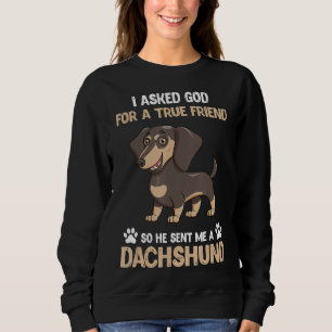 Sweatshirt Amoureux Du Chien Drôle A Demandé À Dieu Pour Véri