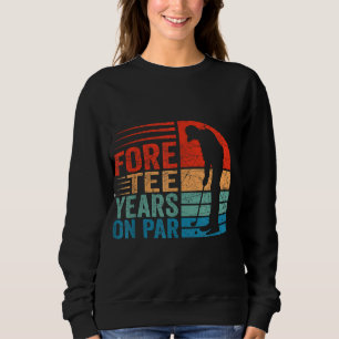 Sweatshirt Amusant 40ème Anniversaire Golf Pun 40 Ans Golfer