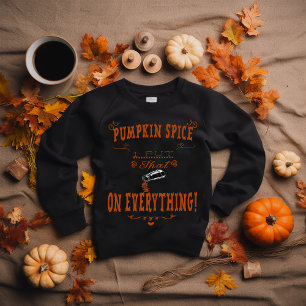 Sweatshirt Amusant "Citrouille Spice : Je mets ça sur tout!"