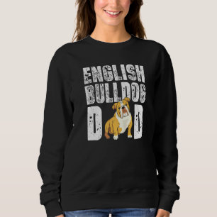 Sweatshirt Anglais Bulldog Dad Chien anglais Bulldog Propriét