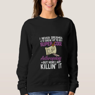 Sweatshirt Anthropologie Science légale Anthropologue Evolu