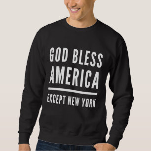 Sweatshirt Anti New York Républicain Anti-Libéral Conservateu