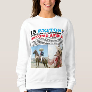 Sweatshirt Antonio Aguilar - 15 Éxitos Corridos Famosos album