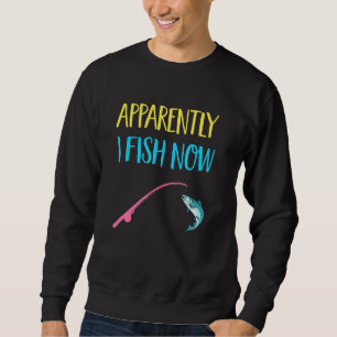 Sweatshirt Apparemment je pêche maintenant Camping Car Pêche 