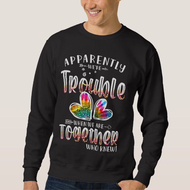 Sweatshirt Apparemment, nous avons des problèmes quand nous s (Devant)