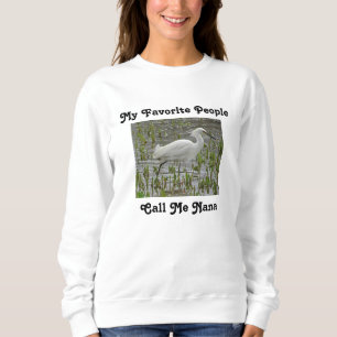 Sweatshirt Appelez-moi Nana White Egret Water Photo Wading Bi