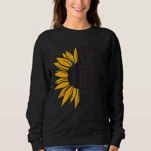 Sweatshirt Apprenez Le Changement Que Vous Voulez Voir Dans L