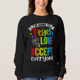 Sweatshirt Apprenez-Leur À Aimer Et Accepter Tout Le Monde En