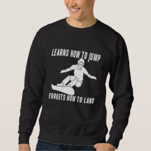 Sweatshirt Apres Ski Party meme Mountain Snowboarder Sn