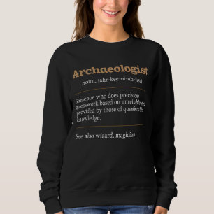 Sweatshirt Archéologue Archéologie Archéologue Archéologie