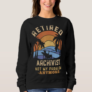 Sweatshirt Archiviste à la retraite - Ce n'est plus mon probl