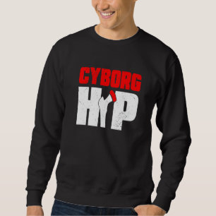 Sweatshirt Arthroplastie de la hanche cyborg post-opératoire 