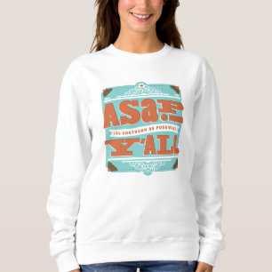 Sweatshirt ASAP Aussi Au Sud Que Possible Y'ALL