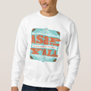Sweatshirt ASAP Aussi Au Sud Que Possible Y'ALL