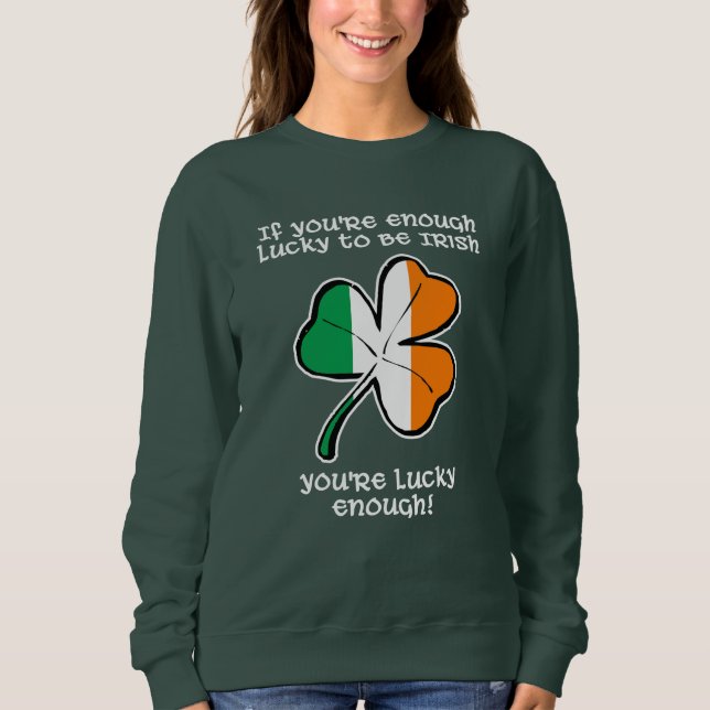 Sweatshirt Assez chanceux pour être Irlandais (Devant)