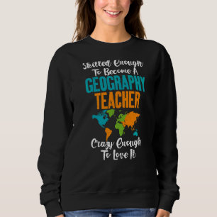 Sweatshirt Assez Compétent Pour Devenir Géographie Enseignant