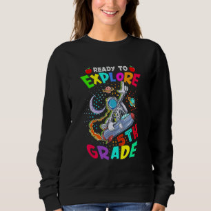 Sweatshirt Astronaute De Retour À L'école Prêt À Explorer 5e