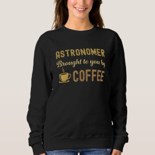 Sweatshirt Astronome amoureux du café occupé épuisé Mignon
