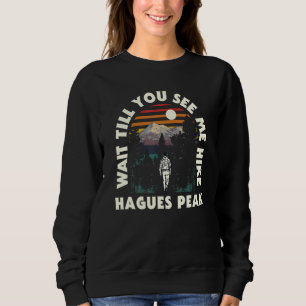 Sweatshirt Attendez de me voir faire une randonnée au pic Hag