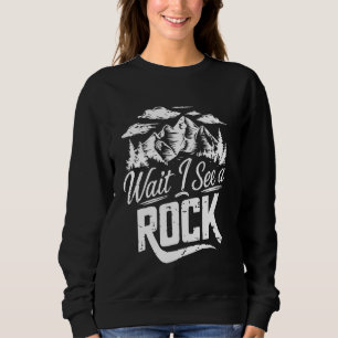 Sweatshirt Attendez Je Vois Un Rock Drôle Géologie Et Géologu