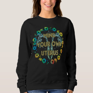 Sweatshirt Attention à votre propre utérus