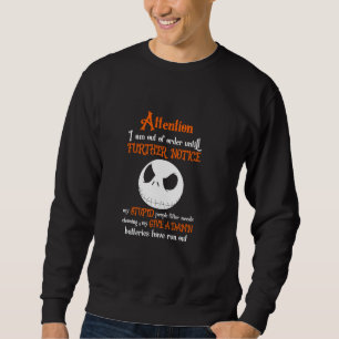 Sweatshirt Attention, Je N'Ai Pas Rangé Le Règlement Jusqu'À