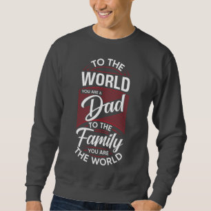 Sweatshirt Au monde, tu es un papa 🌍 ❤️