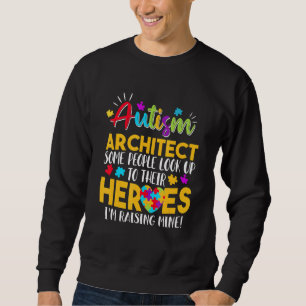 Sweatshirt Autisme Architecte Les Gens Cherchent Leurs Héros