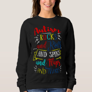 Sweatshirt Autisme Rocher Et Rouleaux Et Spins Et Flaps Et Tw