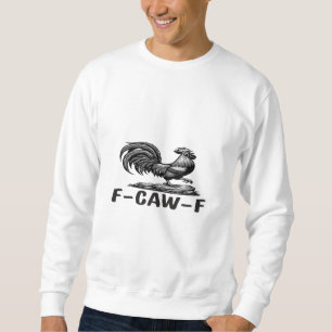 Sweatshirt Autocollant de citation de jeu de mots drôle F-Caw