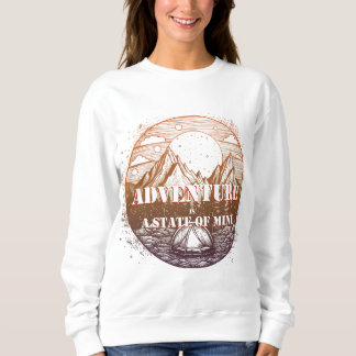 Sweatshirt Aventure Randonnée, Aventure est un état d'esprit