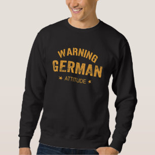 Sweatshirt Avertissement Allemagne Attitude aime Allemagne