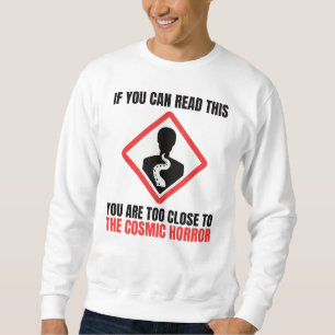 Sweatshirt Avertissement Horreur cosmique Cthulhu Lovecraft