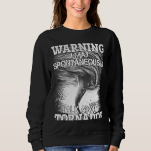 Sweatshirt Avertissement Je Peux Parler Spontanément Des Torn