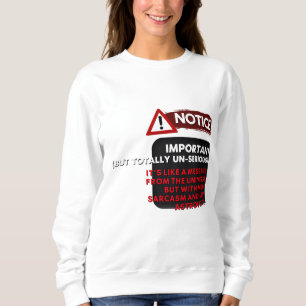 Sweatshirt Avis : Important (Mais Totalement Non Sérieux) - D