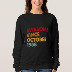 Sweatshirt Awesome Since October 1958