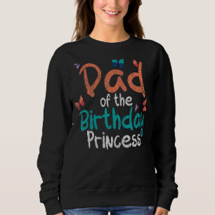 Sweatshirt Babfly Papa Birthday Princess Girls Kids Father