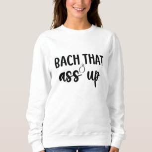 Sweatshirt Bach That As Up - Jolie Bachelorette