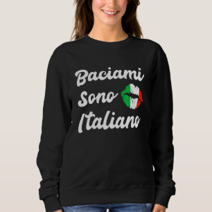 Sweatshirt Baciami Sono Italiano M'Embrasser Im Italien Itali