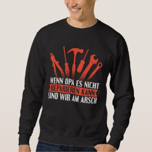 Sweatshirt Backprint Si grand-père ne peut rien réparer, nous