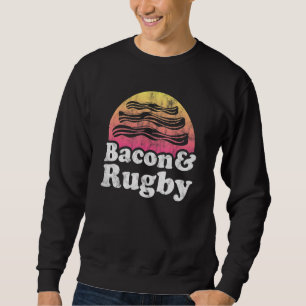 Sweatshirt Bacon Et Rugby