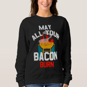 Sweatshirt Bacon Grill Burning