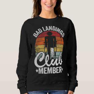 Sweatshirt Bad Landings Club Membre Obtenir Bons Blessures Br