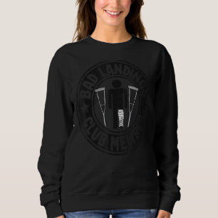 Sweatshirt Bad Landings Club Membre Obtenir Bons Blessures Br
