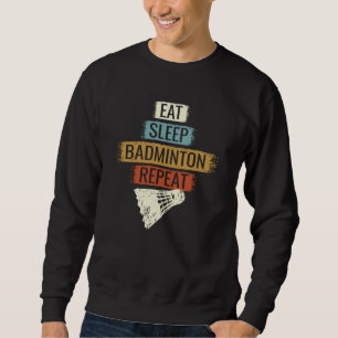 Sweatshirt Badminton - Manger Dormir Badminton Répéter